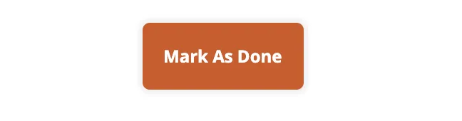 Screenshot of a Mark As Done button